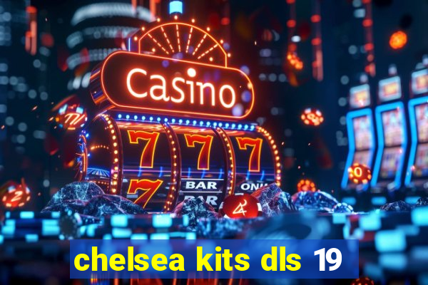 chelsea kits dls 19