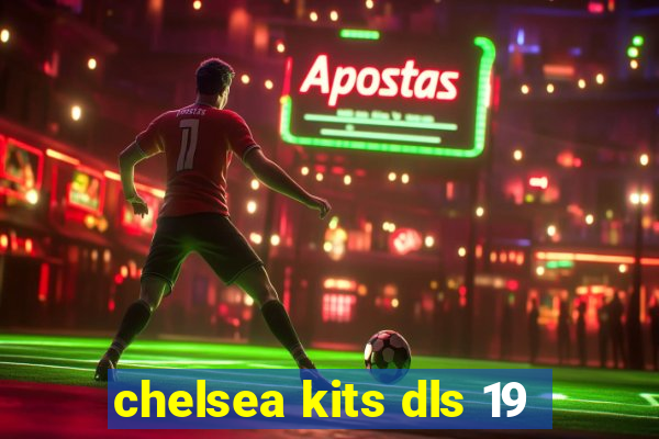 chelsea kits dls 19