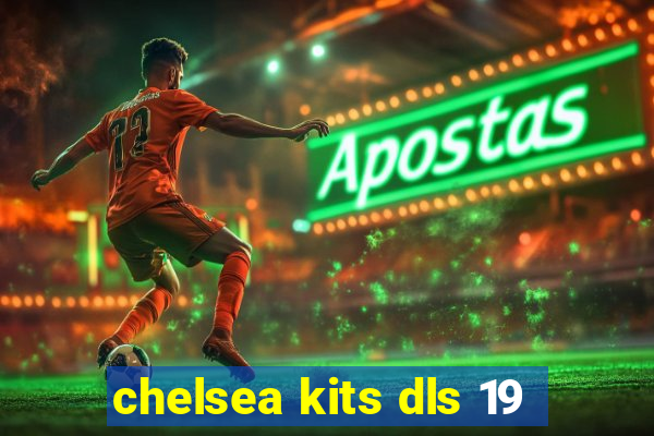 chelsea kits dls 19