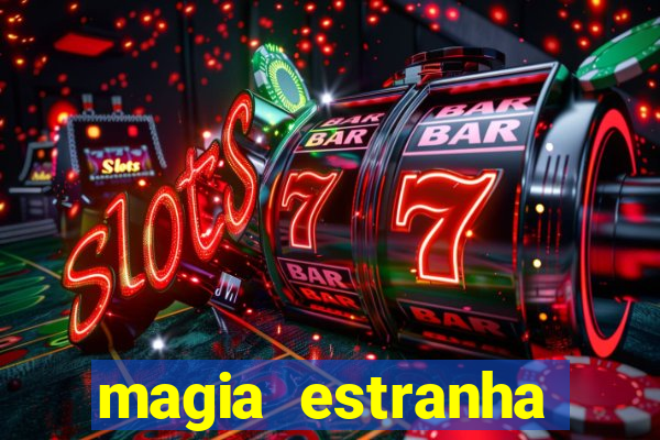 magia estranha filme completo dublado google drive