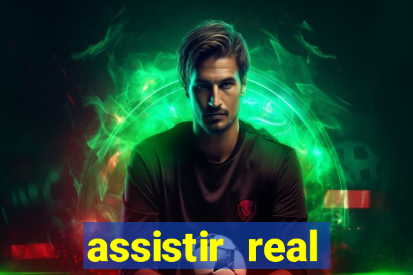 assistir real madrid ao vivo, multicanais