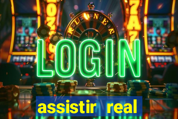 assistir real madrid ao vivo, multicanais