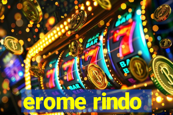 erome rindo