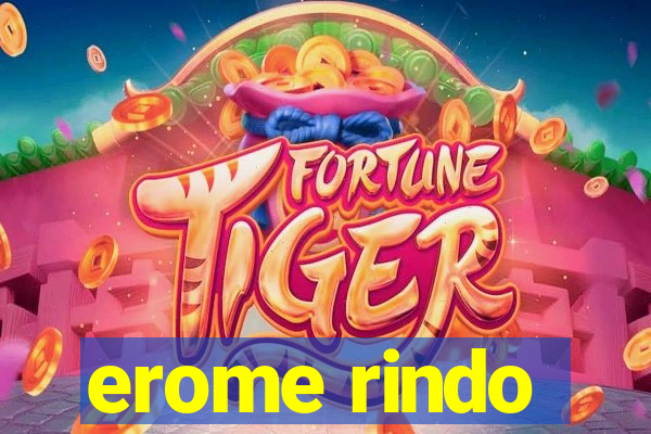 erome rindo