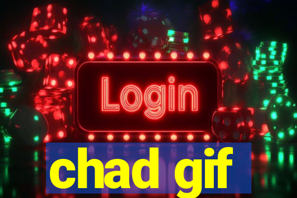 chad gif