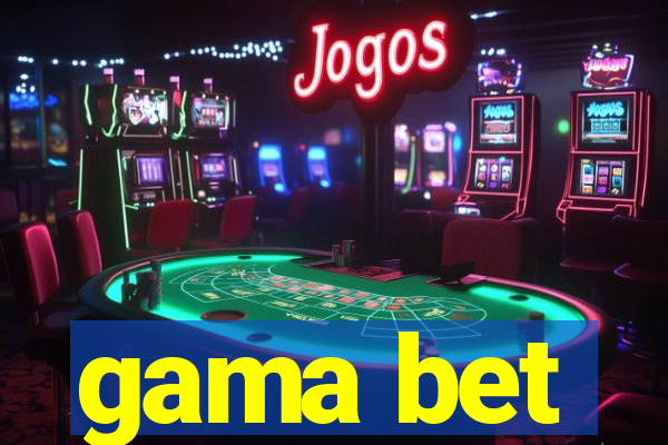 gama bet