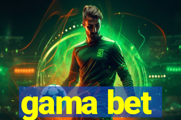 gama bet