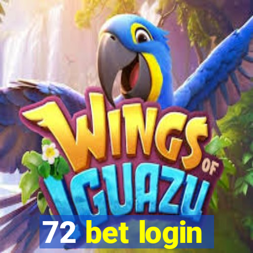 72 bet login