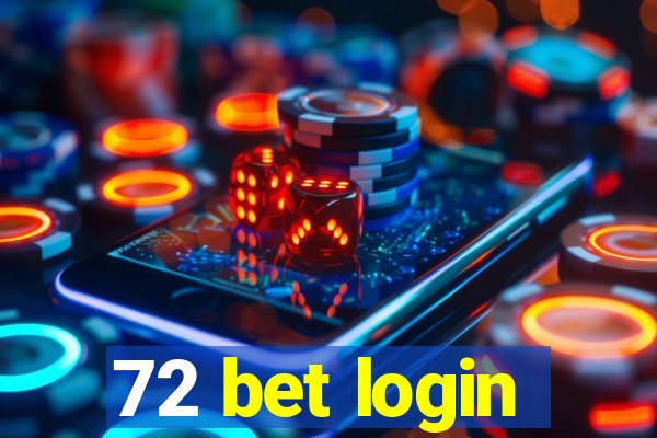 72 bet login