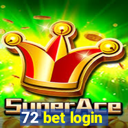 72 bet login