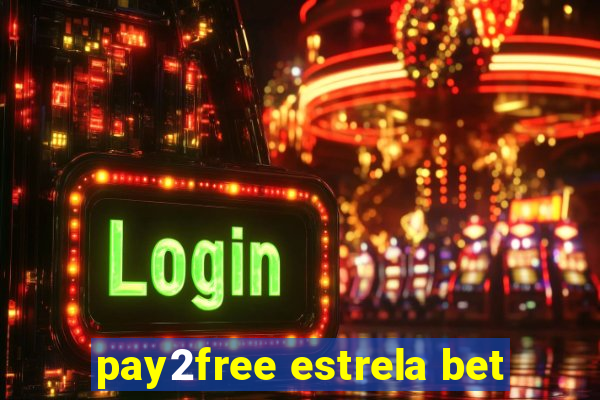 pay2free estrela bet