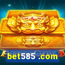 bet585 .com