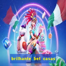 brilhante bet casas de apostas