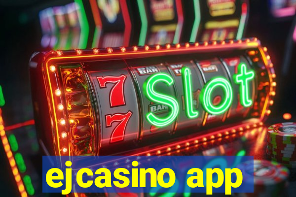 ejcasino app