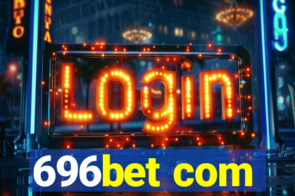 696bet com