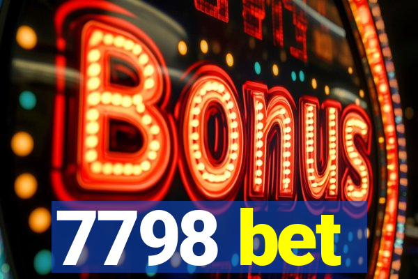 7798 bet