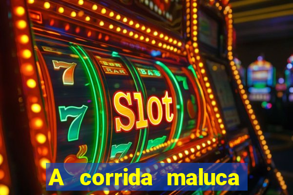 A corrida maluca filme completo dublado