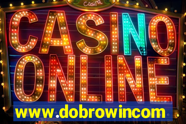 www.dobrowincom