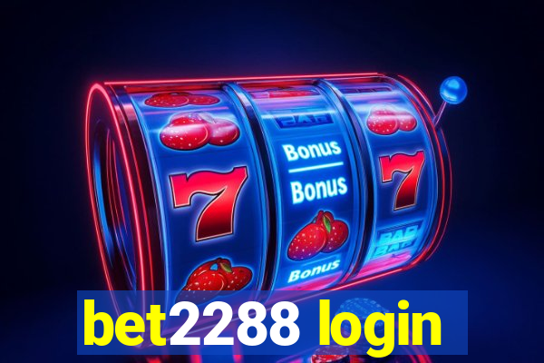 bet2288 login