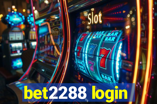 bet2288 login