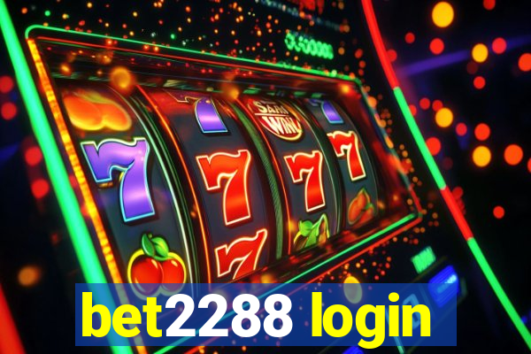 bet2288 login