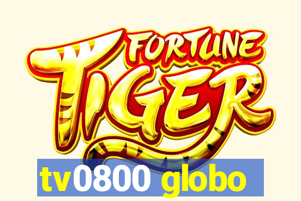 tv0800 globo