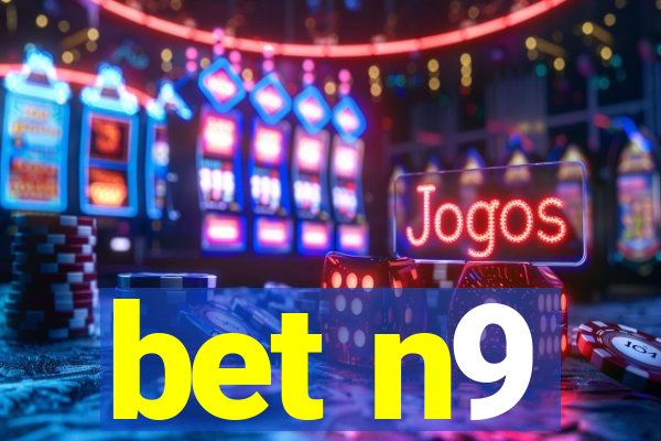 bet n9