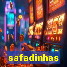 safadinhas