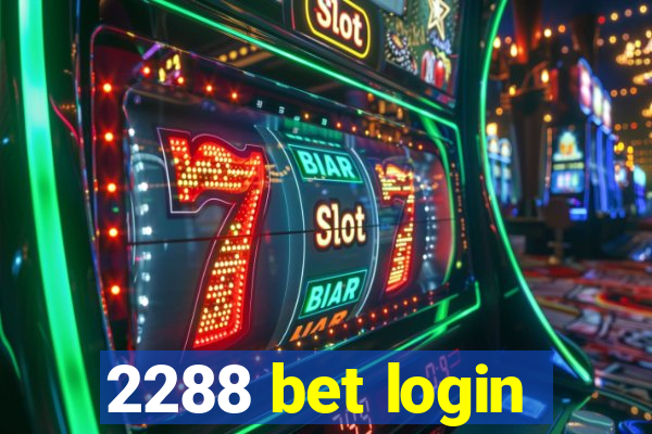 2288 bet login