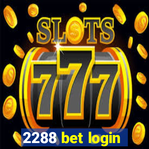 2288 bet login