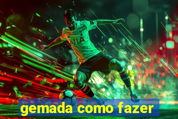 gemada como fazer