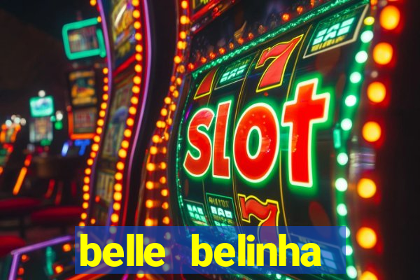 belle belinha videos sexo