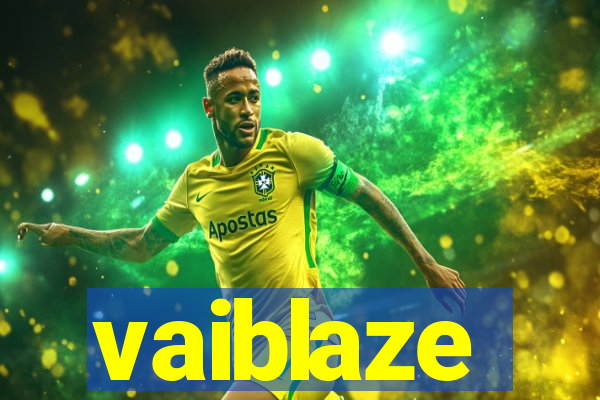 vaiblaze