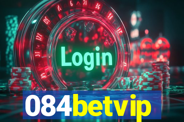 084betvip