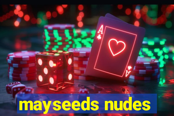 mayseeds nudes