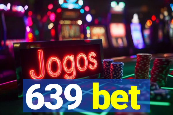 639 bet
