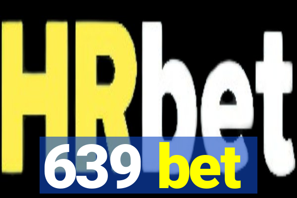 639 bet