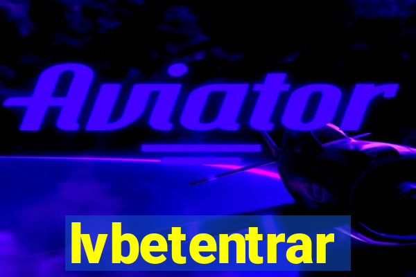 lvbetentrar