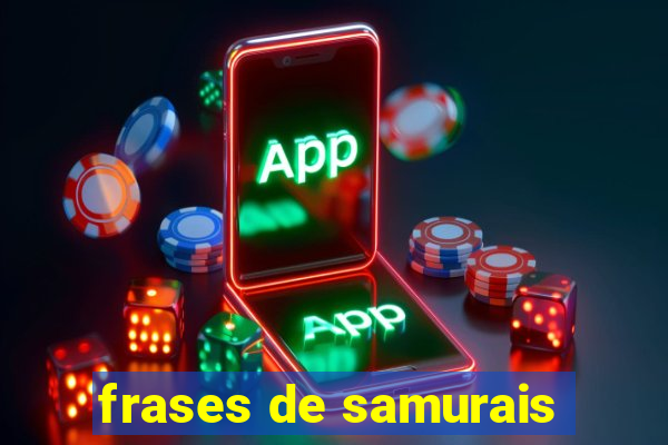 frases de samurais