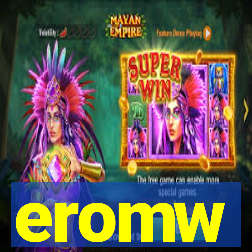 eromw