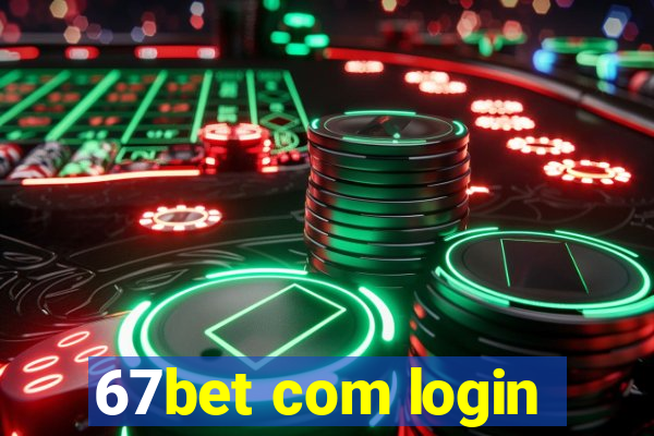 67bet com login
