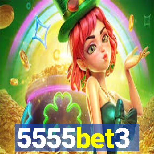 5555bet3