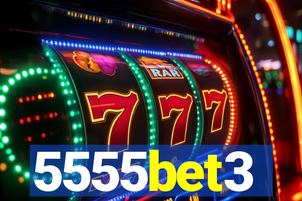5555bet3