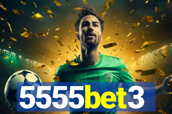 5555bet3