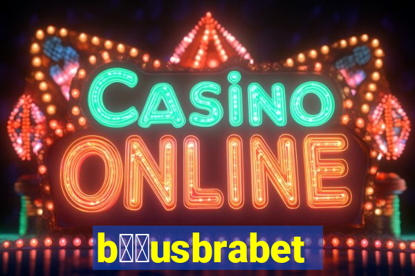 b涔坣usbrabet