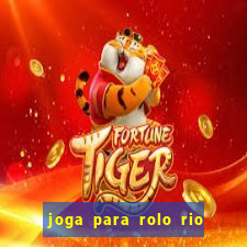 joga para rolo rio das pedras