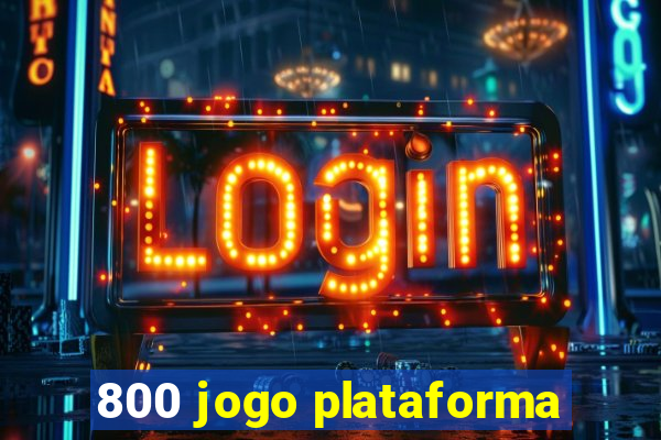 800 jogo plataforma