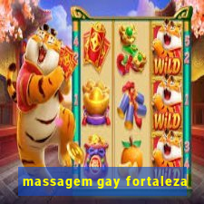 massagem gay fortaleza