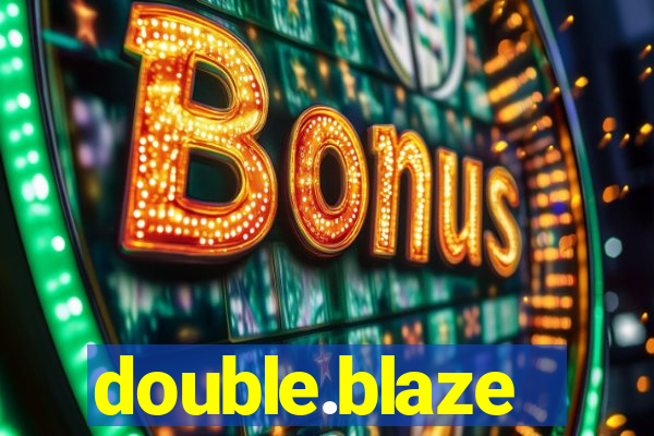 double.blaze