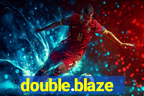 double.blaze